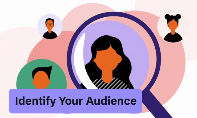 Identify Your Audience