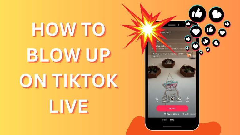 How to Blow Up on TikTok LIVE: 12 BEST Ideas