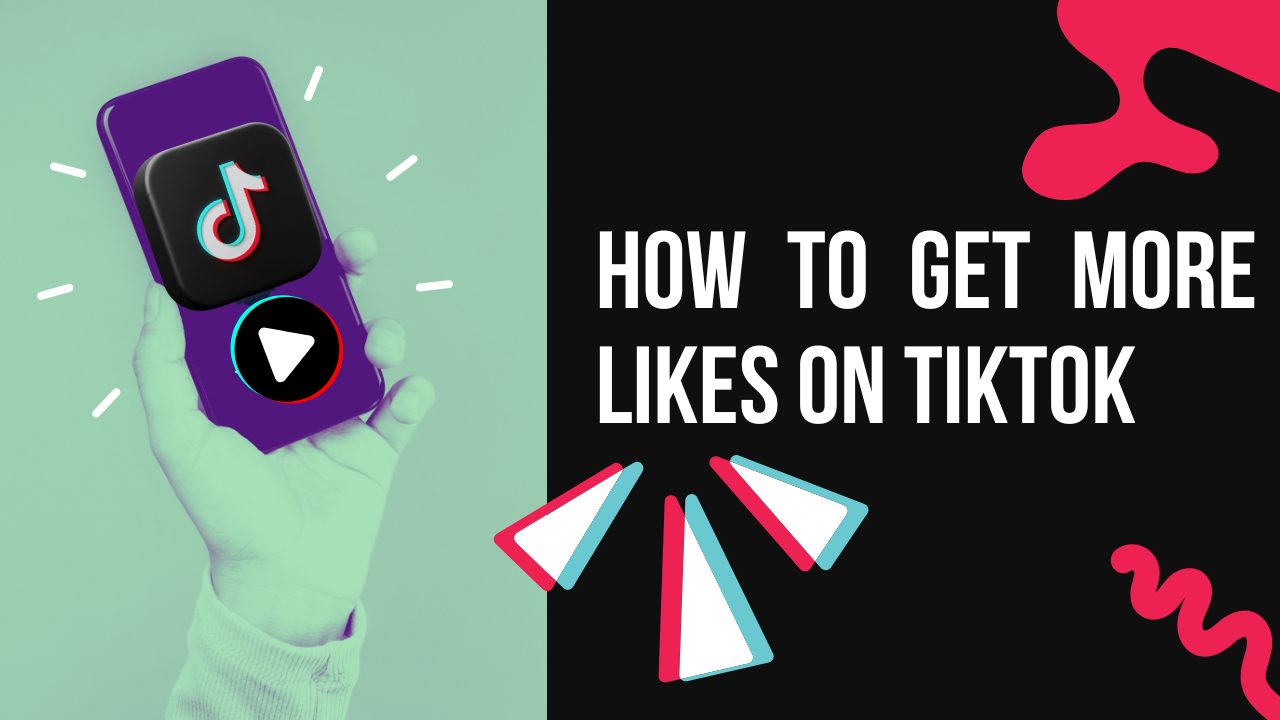 how to get more likes on tiktok