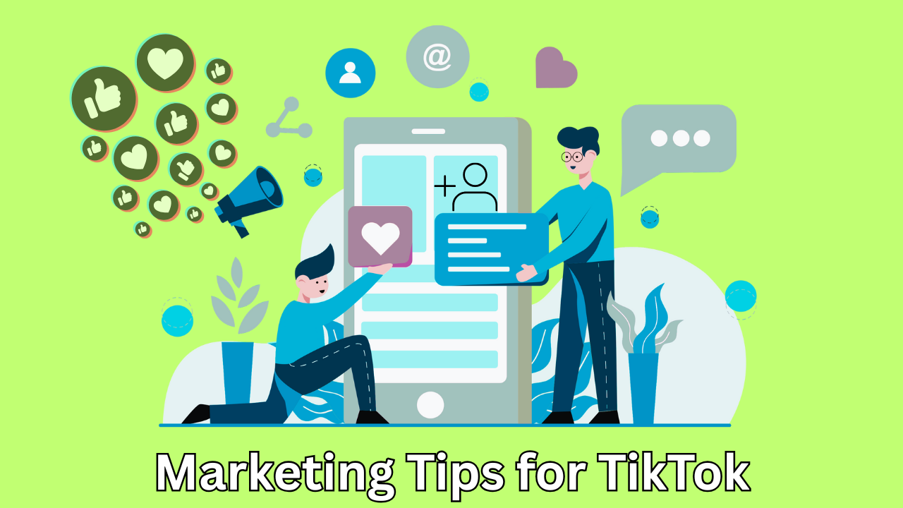 marketing tips for tiktok