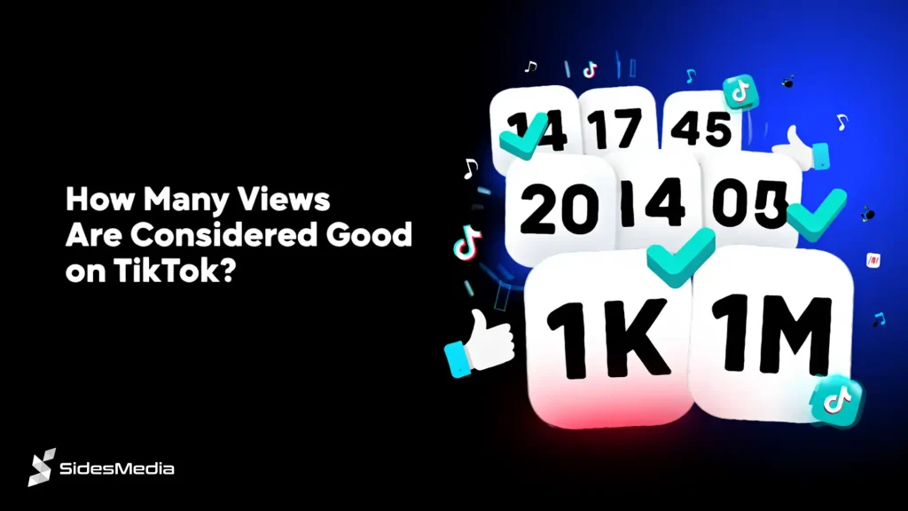 What’s Considered a "Good" Number of Views on TikTok? How Many Views Are Considered _Good_ on TikTok