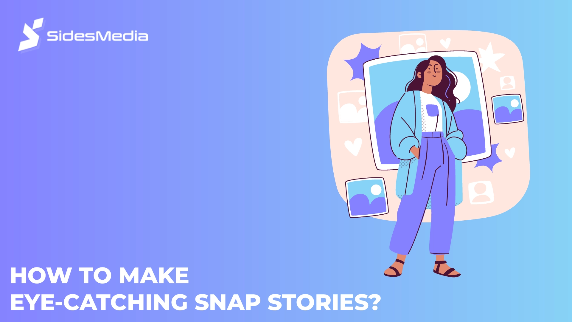 How to Make Eye-Catching Snap Stories?