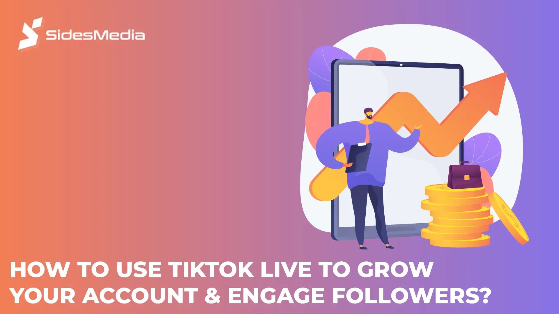How to Use TikTok LIVE to Grow Your Account & Engage Followers?