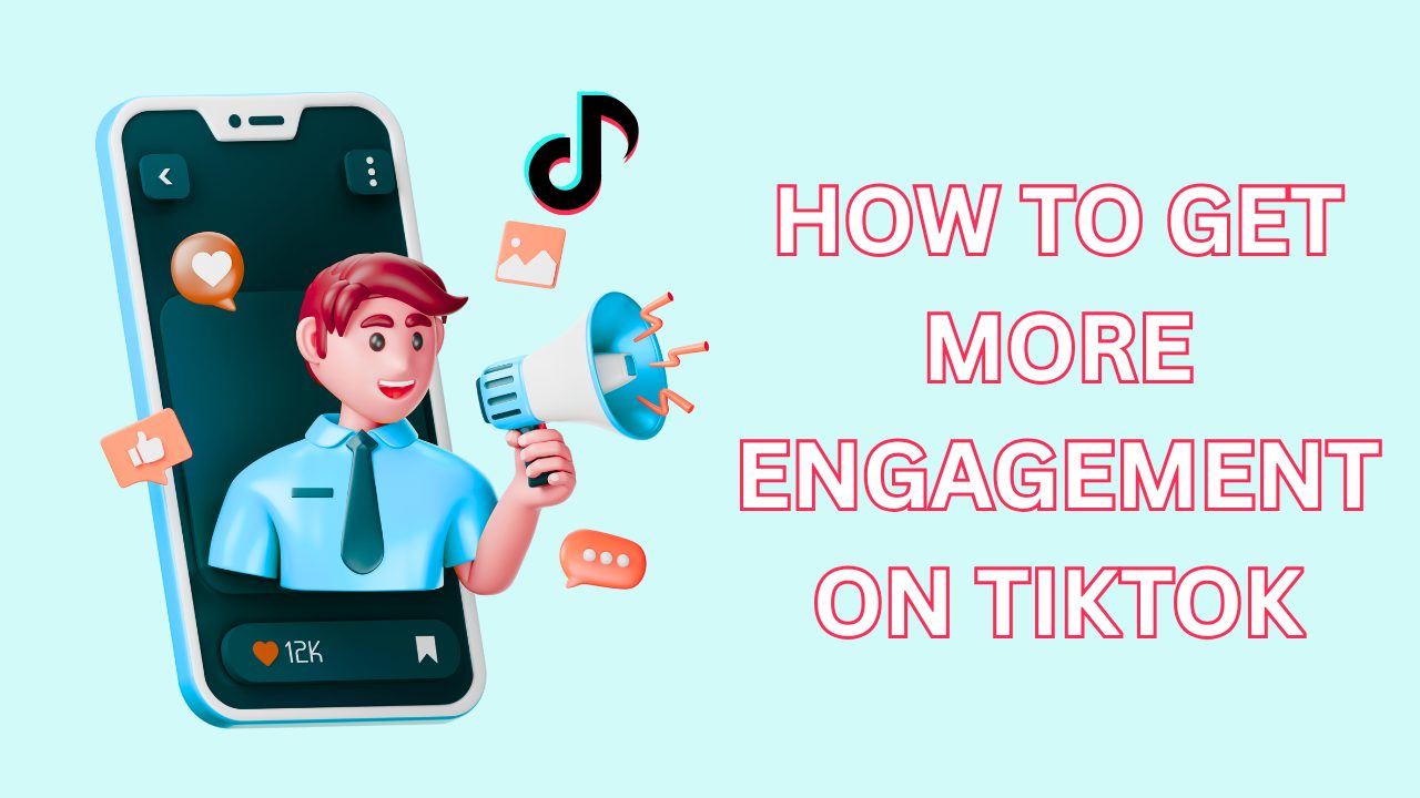 how to get more engagement on tiktok
