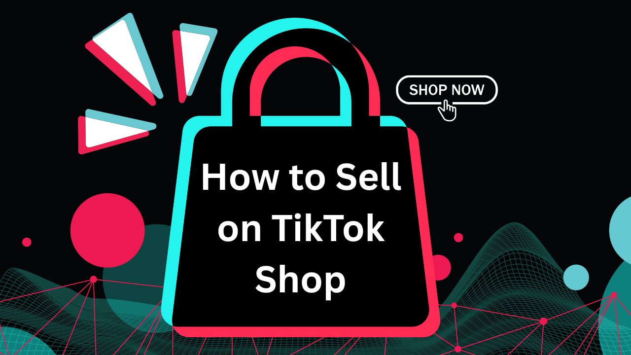 how to sell on tiktok shop 