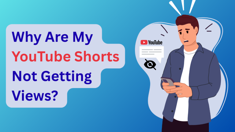 Why Are My YouTube Shorts Not Getting Views? 12 Important Reasons
